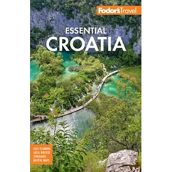 Fodor’’s Essential Croatia: With Montenegro and Slovenia