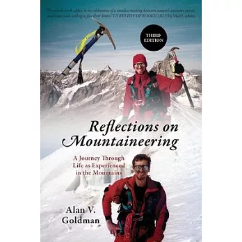 Reflections on Mountaineering: A Revised and Expanded EDITION: A Journey Through Life as Experienced in the Mountains