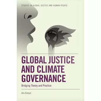 Global Justice and Climate Governance: Bridging Theory and Practice