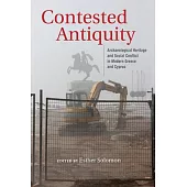 Contested Antiquity: Archeological Heritage and Social Conflict in Modern Greece and Cyprus