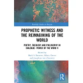Prophetic Witness and the Reimagining of the World: Poetry, Theology and Philosophy in Dialogue- Power of the Word V