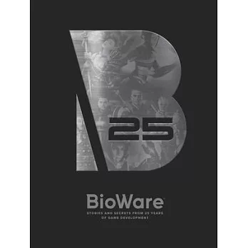 Bioware: Stories and Secrets from 25 Years of Game Development