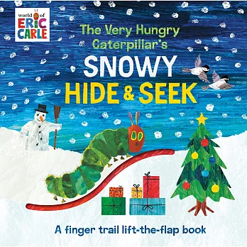 The Very Hungry Caterpillar’’s Snowy Hide & Seek: A Finger Trail Lift-The-Flap Book