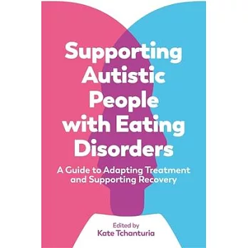 Supporting Autistic People with Eating Disorders: What Professionals and Individuals with Lived Experience Think