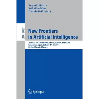 New Frontiers in Artificial Intelligence: Jsai-Isai 2014 Workshops, Lenls, Jurisin, and Gaba, Kanagawa, Japan, October 27-28, 2014, Revised Selected P