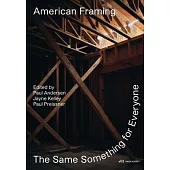 American Framing: The Same Something for Everyone