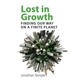 Lost in Growth: Finding Our Way on a Finite Planet