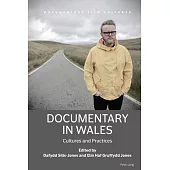 Documentary in Wales: Cultures and Practices