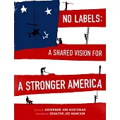 No Labels: A Shared Vision for a Stronger America