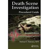 Death Scene Investigation: Procedural Guide, Second Edition