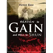 Heaven to Gain and Hell to Shun