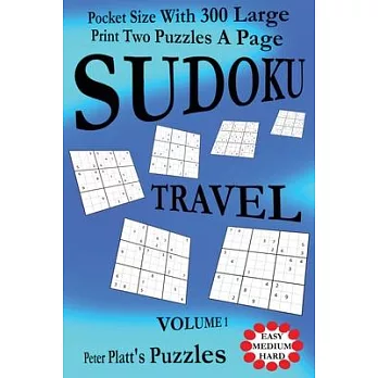 Sudoku Travel: Pocket Size With 300 Large Print Two Puzzles A Page