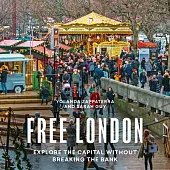 Free London: A Guide to Exploring the City Without Breaking the Bank