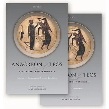 Anacreon of Teos: Testimonia and Fragments