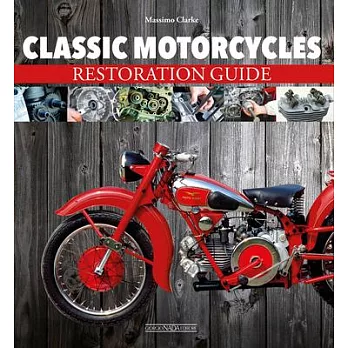 Classic Motorcycles: Restoration Guide
