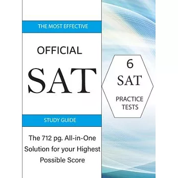 The Most Effective Official SAT Study Guide: The 717 pg All-in-One Solution for your Highest Possible Score[2020 edition] /