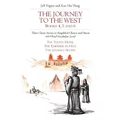 The Journey to the West, Books 4, 5 and 6: Three Classic Stories in Simplified Chinese and Pinyin, 600 Word Vocabulary Level