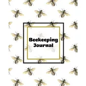 Beekeeping Journal: Beekeepers Inspection Notebook, Track & Log Bee Hive, Honey Bee Record Keeping Book, Beekeeper Log Gift