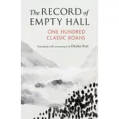 The Record of Empty Hall: One Hundred Classic Koans
