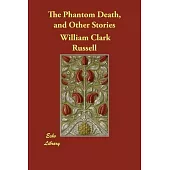 The Phantom Death, and Other Stories