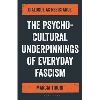 How to Talk to a Fascist: Reflections on the Authoritarianism of Everyday Life