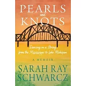 Pearls and Knots: Dancing on a String from the Mississippi to Lake Michigan