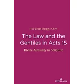 The Law and the Gentiles in Acts 15: Divine Authority in Scripture