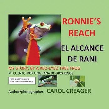 Ronnie’’s Reach: My Story, by a Red-eyed Tree Frog