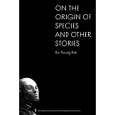 On the Origin of Species and Other Stories