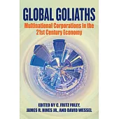 Global Goliaths: Multinational Corporations in the 21st Century Economy