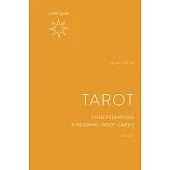 Pocket Guide to the Tarot, Revised: Understanding and Reading Tarot Cards