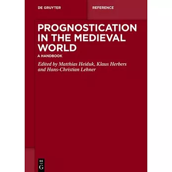 Prognostication in the Medieval World: A Handbook