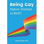 Being Gay: Nature, Nurture or Both?