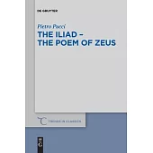 The Iliad - The Poem of Zeus