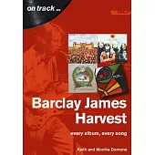 Barclay James Harvest: Every Album, Every Song