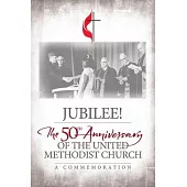 Jubilee: 50th Anniversary of The UMC