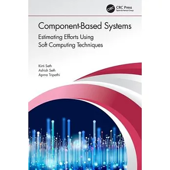 Component-Based Systems: Estimating Efforts Using Soft Computing Techniques