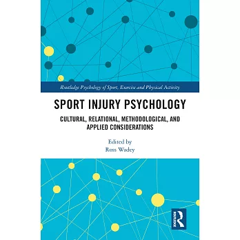 Sport Injury Psychology: Cultural, Relational, Methodological, and Applied Considerations