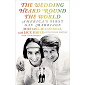 The Wedding Heard ’’round the World: America’’s First Gay Marriage
