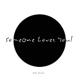 Someone Loves You