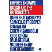 Empire’’s Endgame: Racism and the British State