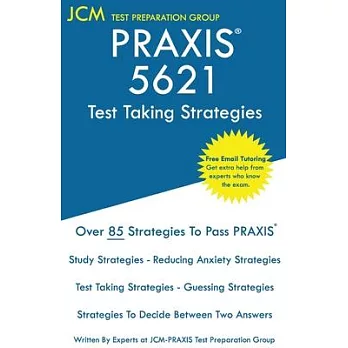 PRAXIS 5621 Test Taking Strategies: PRAXIS 5621 Exam - Free Online Tutoring - The latest strategies to pass your exam.
