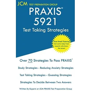 PRAXIS 5921 Test Taking Strategies: PRAXIS 5921 Exam - Free Online Tutoring - The latest strategies to pass your exam.