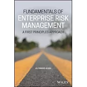 Fundamentals of Enterprise Risk Management: A First Principles Approach