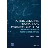 Applied Univariate, Bivariate, and Multivariate Statistics