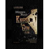 Monday Night Knife & Gun Club: Episode 4 of Nurse Kit Carson’’s Adventures