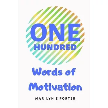 One Hundred Words of Motivation