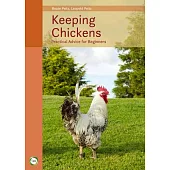 Keeping Chickens: Practical Advice for Beginners (9th Edition)