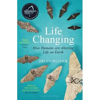 Life Changing: How Humans Are Altering Life on Earth