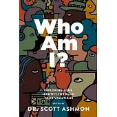 Who Am I?: Exploring Your Identity through Your Vocations